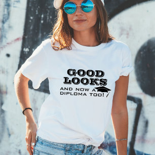 T-shirt Bonne apparence et maintenant Diplôme Trop drôle G
