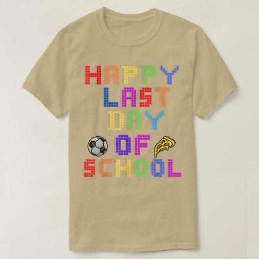 T-shirt Bonne dernière journée de l'école devis cadeau piz (Design devant)
