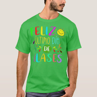 T-shirt Bonne Dernière Journée D'École En Espagnol Pour Es