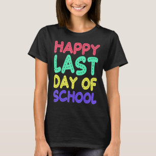 T-shirt Bonne Dernière Journée D'Enseignants Ou D'Étudiant