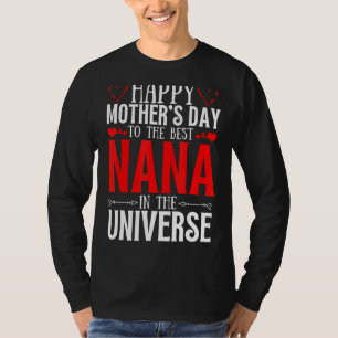 T-shirt Bonne Fête Des Mères Au Meilleur Nana Des Univers
