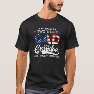 T-shirt Bonne Fête des pères J'Ai Deux Titres Papa Et Gran