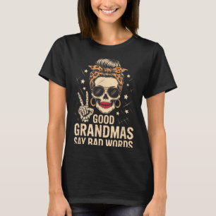 T-shirt Bonne Grand-mères Disent Mauvais Mots Squelette Cr