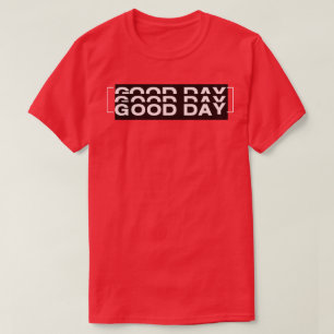 T-shirt bonne journée
