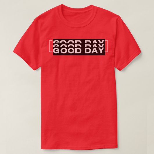 T-shirt bonne journée (Design devant)