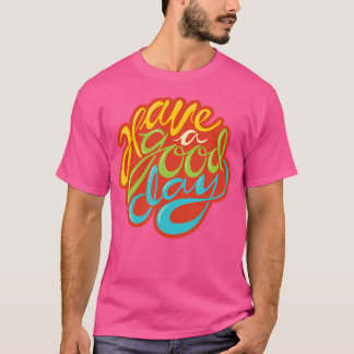 T-shirt Bonne Journée - Bénéficiez Du R-O-B-In H-O-Od