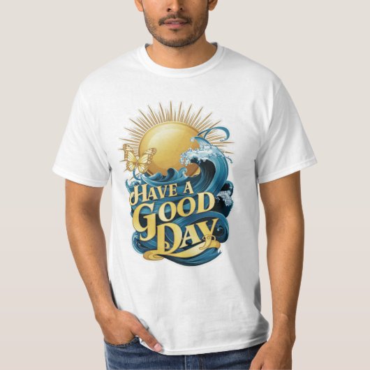 T-shirt Bonne journée, design (Devant)
