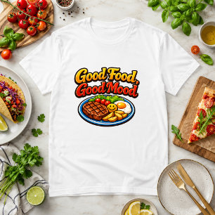T-shirt Bonne nourriture, bonne humeur Nourriture Humour s