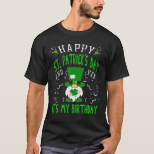 T-shirt Bonne Saint Patrick et oui c'est mon anniversaire 