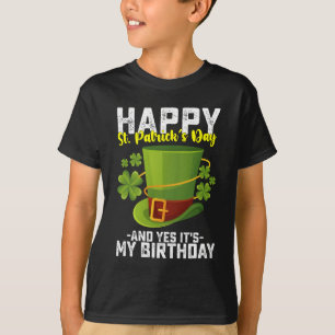 T-shirt Bonne Saint Patrick et oui c'est mon anniversaire