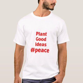 T-shirt Bonnes idées plantes #Paix