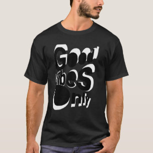 T-Shirt Bonnes Vibrations Uniquement