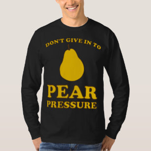 T-shirt Bons Fruits - Ne cède pas à la pression de la pres