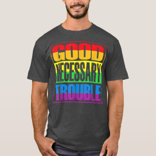 T-shirt Bons problèmes nécessaires LGBTQ+ Droits, LGBT Pri