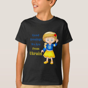 T-shirt Bonsoir Nous Venons D'Ukraine - Populaire Ukrainie