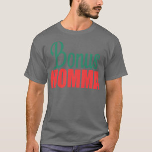T-shirt Bonus Momma