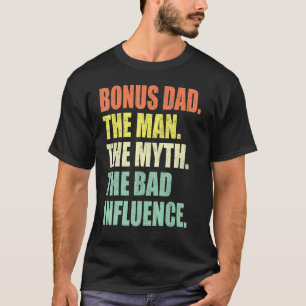 T-shirt Bonus Papa L'Homme Mythe Mauvaise Influence Rétro