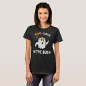 T-shirt Boo-lieve dans Burn Funny Boo Ghost Halloween Wo (Devant entier)