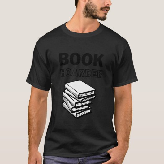 T-shirt Book Hoarder Funny Book Lover Bookworm Abibliophob (Devant)