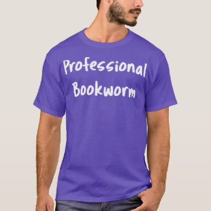 T-shirt Book Lover Professional Bookworm I