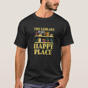 T-shirt Book The Library Is My Happy Place Librarian Appa