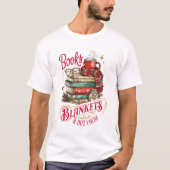 T-shirt Books Blankets and Hot Cocoa (Devant)