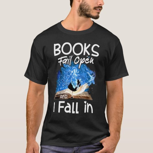 T-shirt Books Fail Open And I Fall In (Devant)