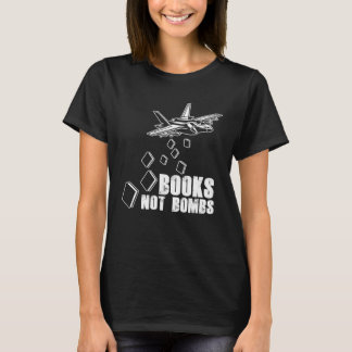 T-shirt Books Not Bombs Book  Reader Reading Literature