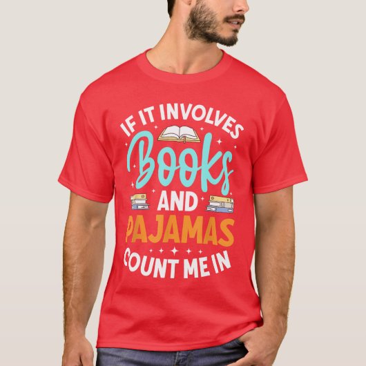 T-shirt Bookworm Reader If It Involves Books And Pajamas C (Devant)
