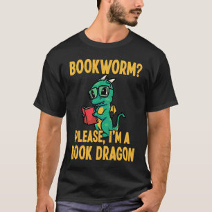 T-shirt Bookworm S'il vous plaît je suis Book Dragon