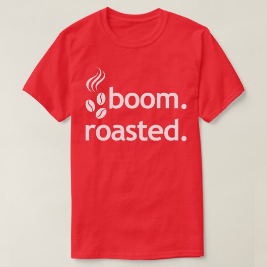 T-shirt Boom Haricots rôtis Funny Barista Café Espresso 1 (Design devant)