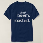 T-shirt Boom Haricots rôtis Funny Barista Coffee Espresso (Design devant)