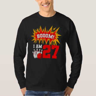 T-shirt Boom I Am 27 Bowling Birthday Party Bowler Anniver