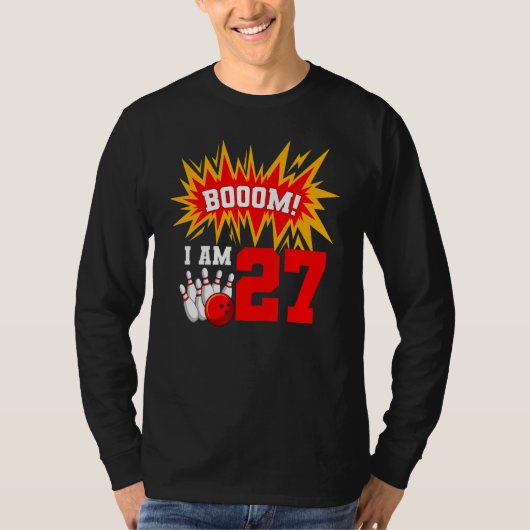 T-shirt Boom I Am 27 Bowling Birthday Party Bowler Anniver (Devant)