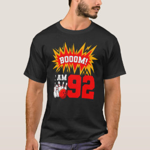 T-shirt Boom I Am 92 Bowling Birthday Party Bowler Anniver