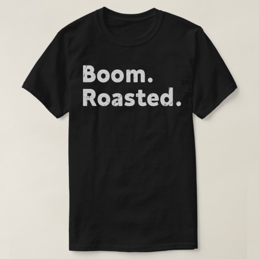 T-shirt Boom rôti (Design devant)