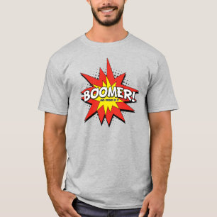 T-shirt Boomer ! Et Fière de ça