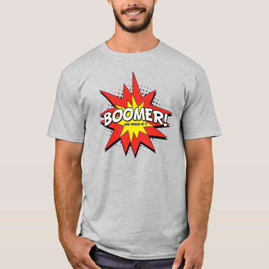 T-shirt Boomer ! Et Fière de ça (Devant)