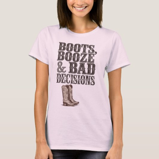 T-shirt Boot, Boze & Mauvaises Décisions | Funny Western P (Devant)