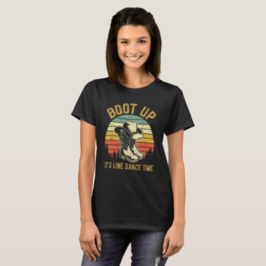 T-shirt Boot Up It's Line Dance Time Funny Dancing Country (Devant entier)