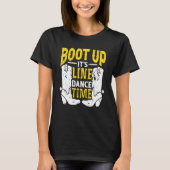 T-shirt Bootes Up It's Line Dance Times Dancer Dancing (Devant)