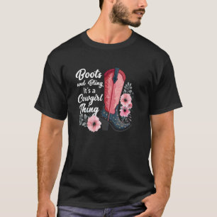 T-shirt Boots And Bling c'est une chose de cowgirl Fleurs