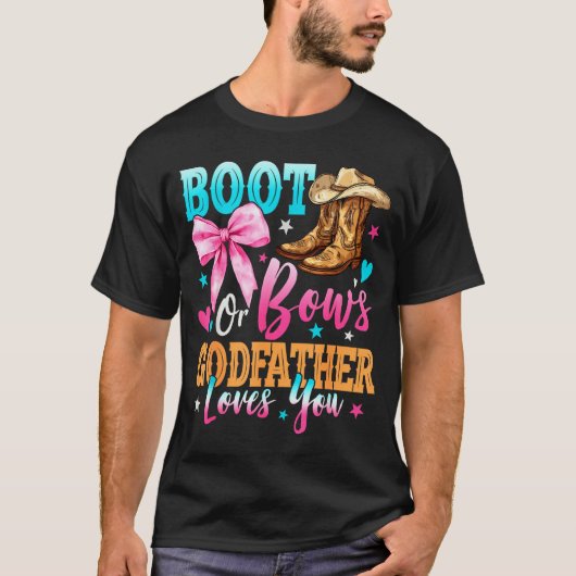 T-shirt Boots Or Bows Godfather Loves You Gender Reveal Fa (Devant)