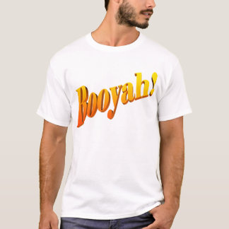 T-shirt Booyah !