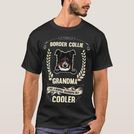 T-shirt Border Collie Grandma Like A Normal Grandma Only C (Devant)