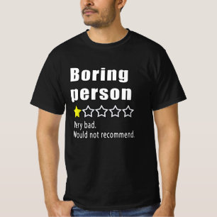 T-shirt Boring personne Very. Would not recommend