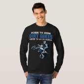 T-shirt Born Ride Dirt Vélos Forced School Funny Motocross (Devant entier)