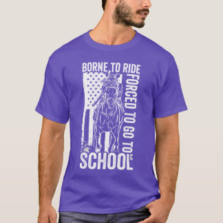 T-shirt Born Ride Horses Forcedo Goo ami de l'école