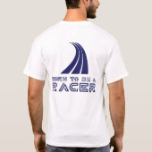 T-shirt Born To Be A Racer (Dos)
