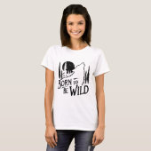 T-shirt Born To Be Wild aventure amoureux filles, blanc (Devant entier)
